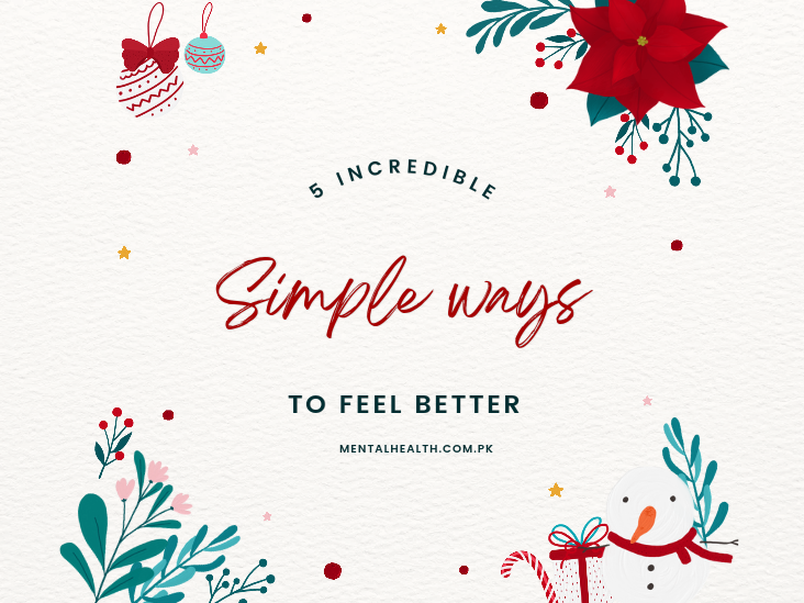 5 Incredibly simple ways to feel better