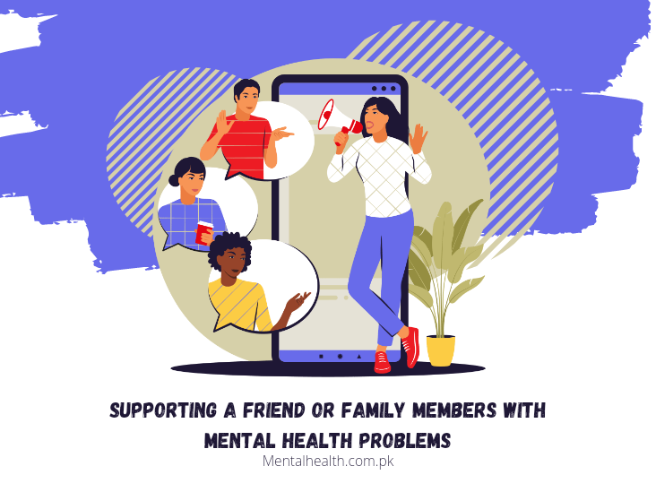 Supporting a Friend or Family Member with Mental Health Problems