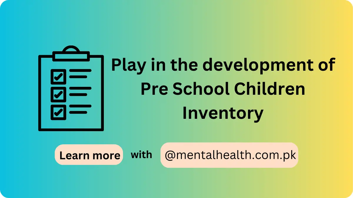 Play in the development of Pre School Children Inventory