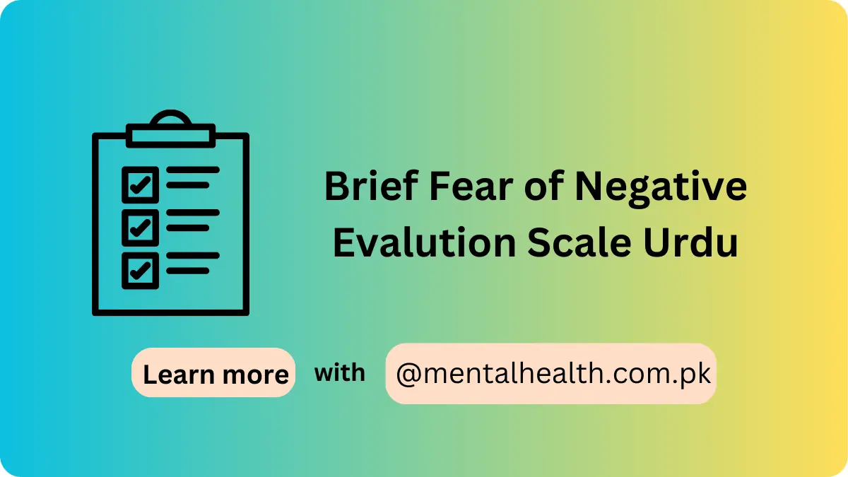 Brief Fear of Negative Evalution Scale Urdu