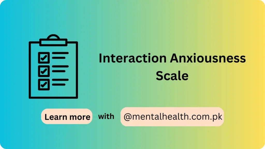 Interaction Anxiousness Scale