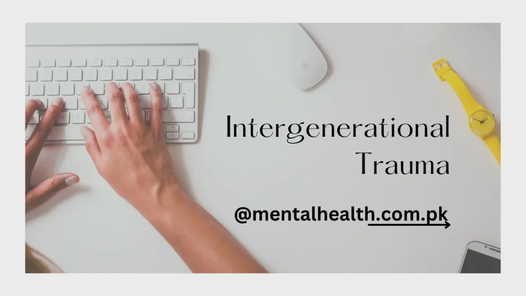 Intergenerational Trauma