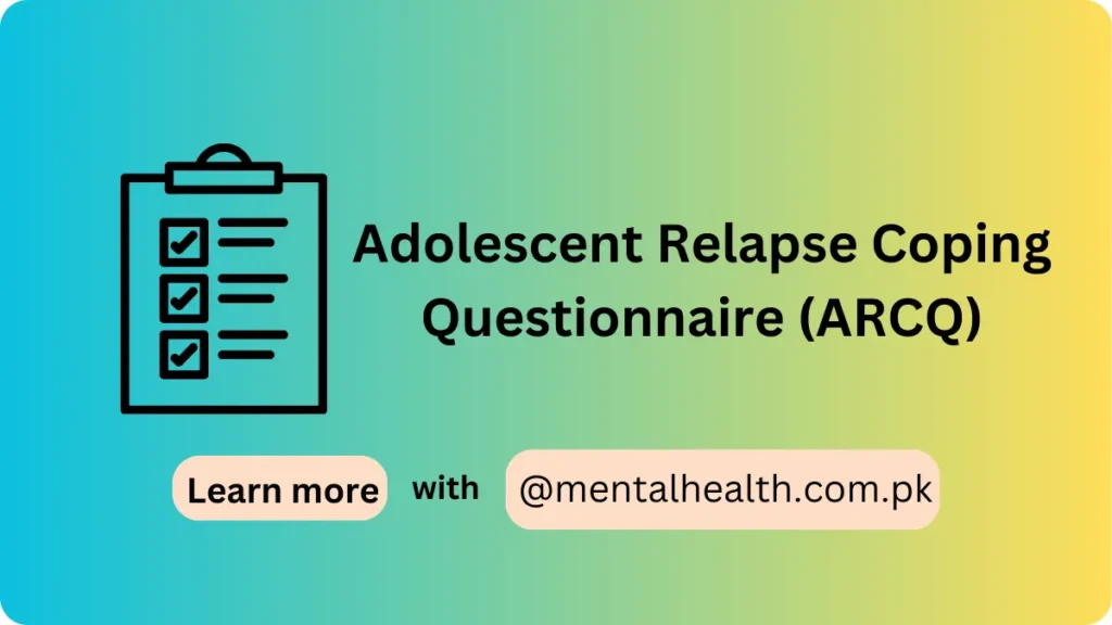Adolescent Relapse Coping Questionnaire (ARCQ)