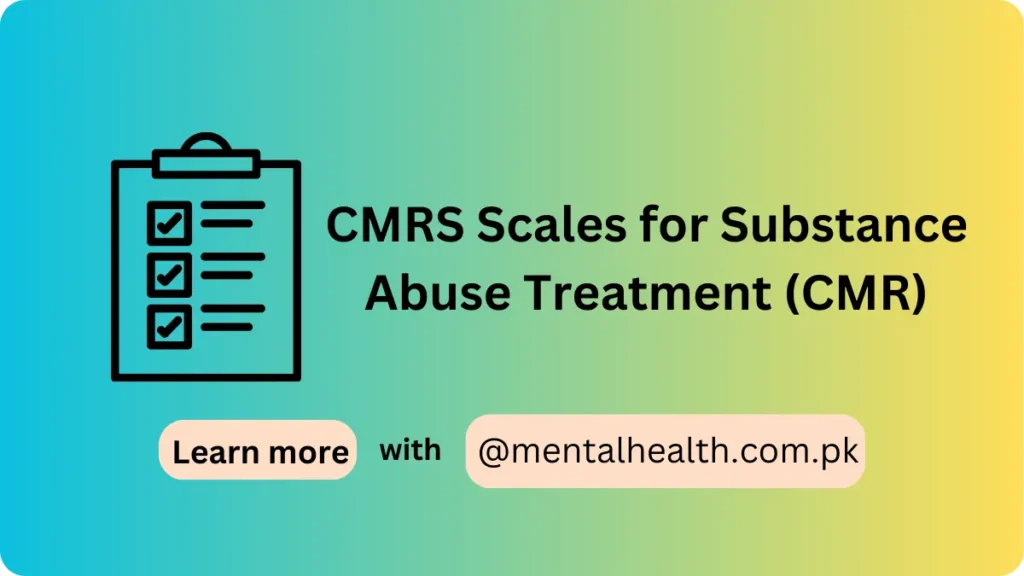 CMRS Scales for Substance Abuse Treatment (CMR)
