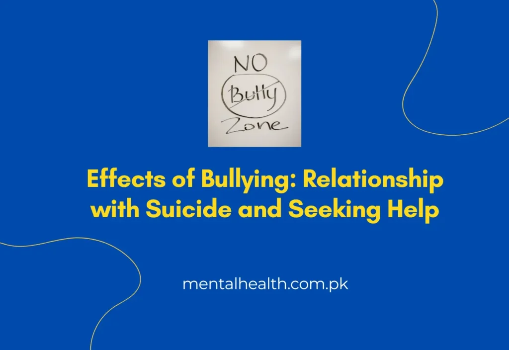 Effects of Bullying: Relationship with Suicide and Seeking Help