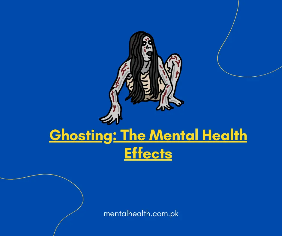 Ghosting The Mental Health Effects