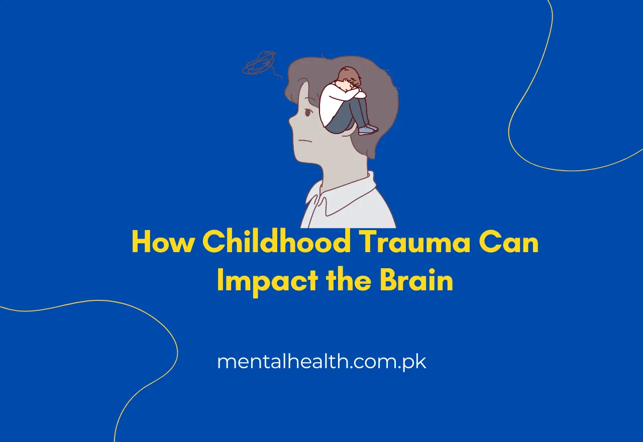 How Childhood Trauma Can Impact the Brain