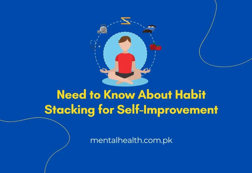 Need to Know About Habit Stacking for Self-Improvement