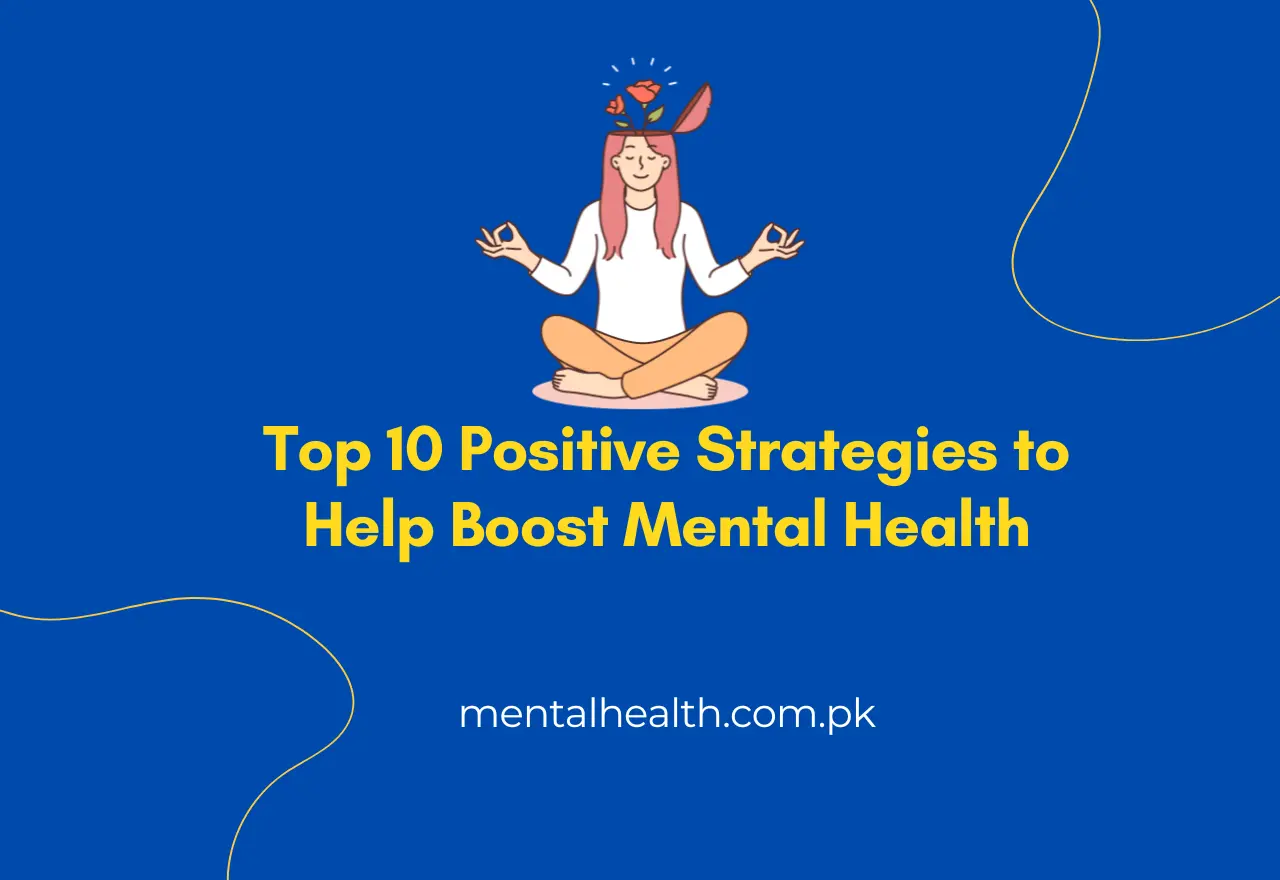 Top 10 Positive Strategies to Help Boost Mental Health