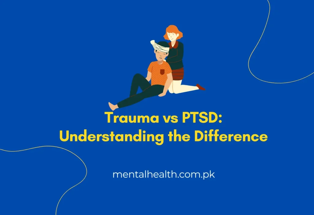 Trauma vs PTSD: Understanding the Difference