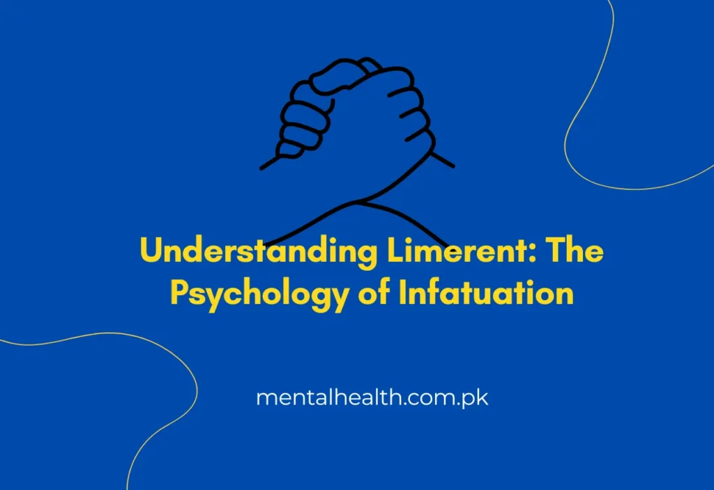 Understanding Limerent (Limerence) The Psychology of Infatuation
