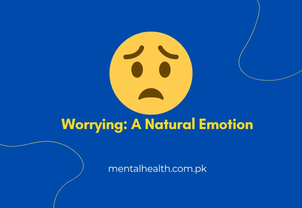 Worrying: A Natural Emotion