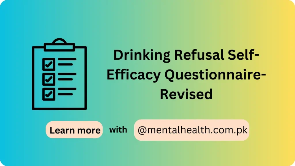 Drinking Refusal Self-Efficacy Questionnaire-Revised