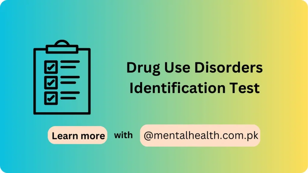 Drug Use Disorders Identification Test