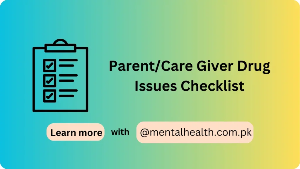 Parent/Care Giver Drug Issues Checklist