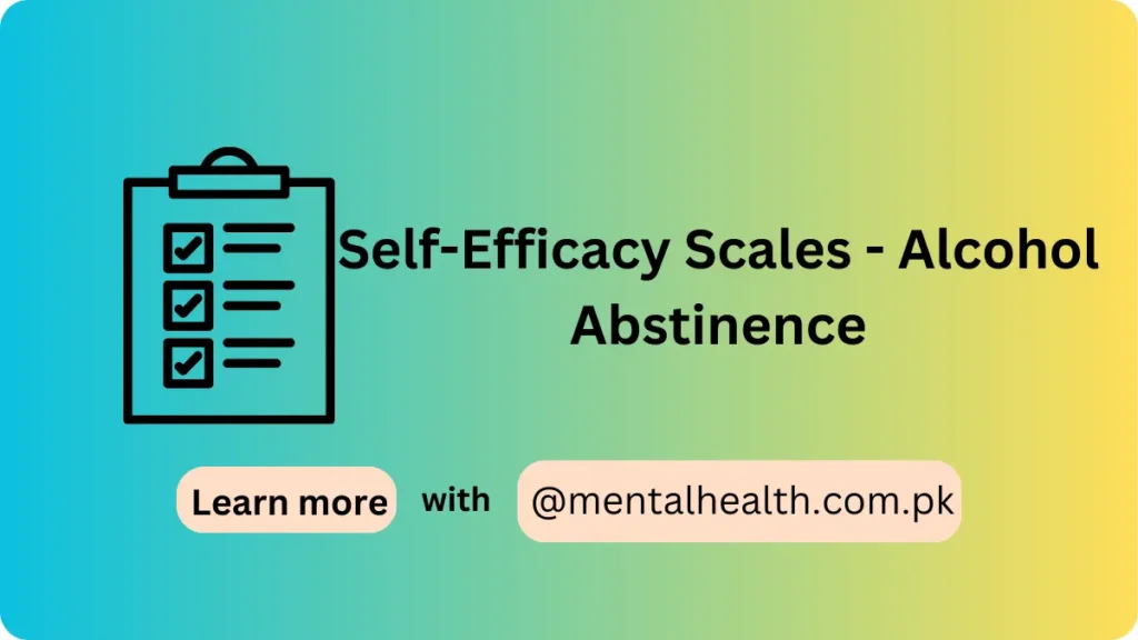 Self-Efficacy Scales - Alcohol Abstinence