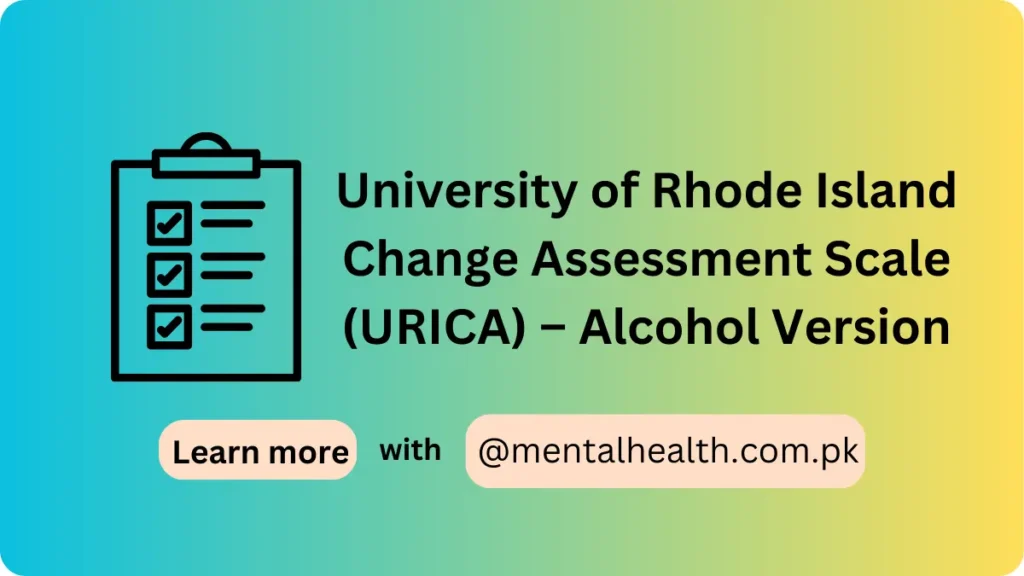 University of Rhode Island Change Assessment Scale (URICA) – Alcohol Version