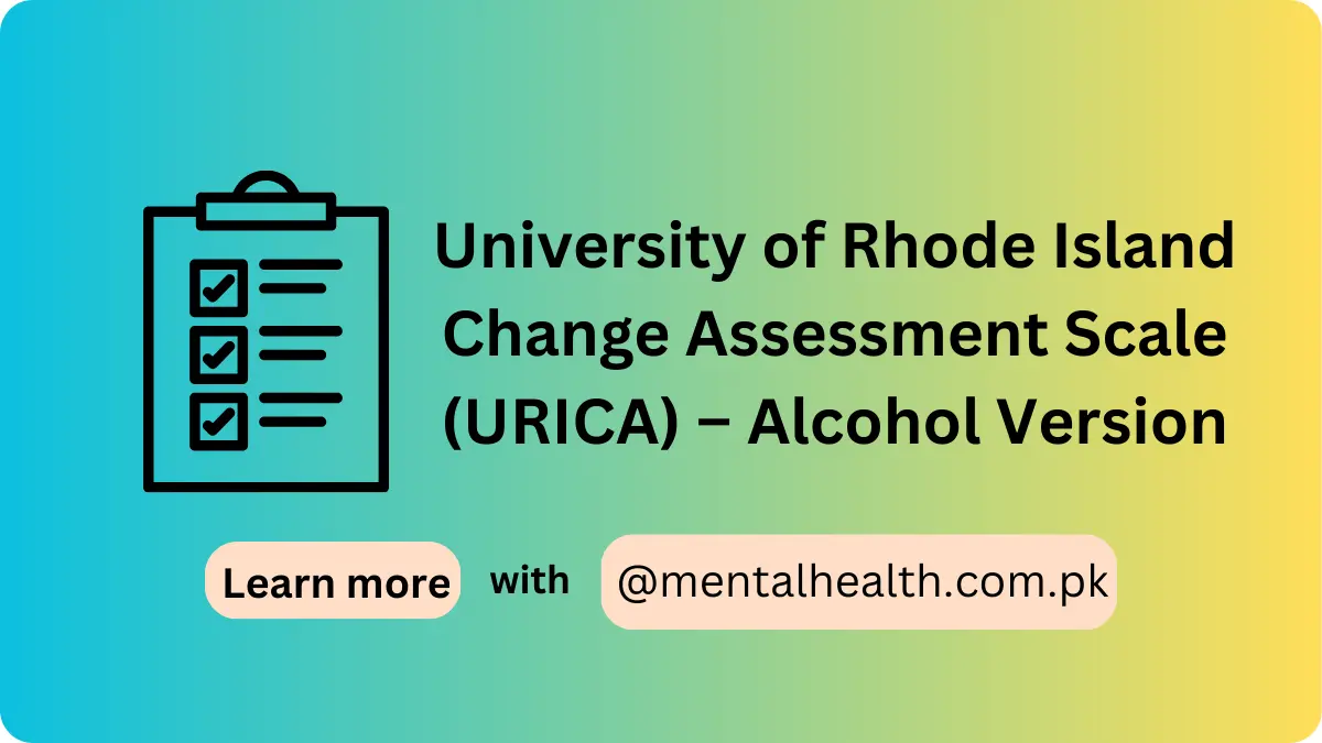 University of Rhode Island Change Assessment Scale (URICA) – Alcohol Version