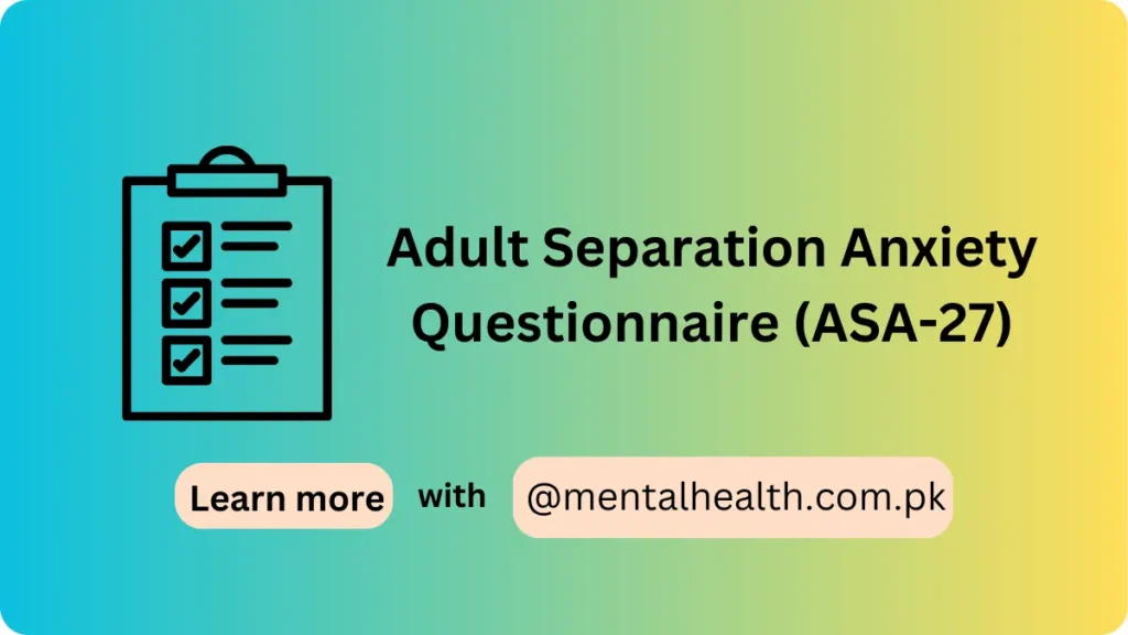 Adult Separation Anxiety Questionnaire (ASA-27)