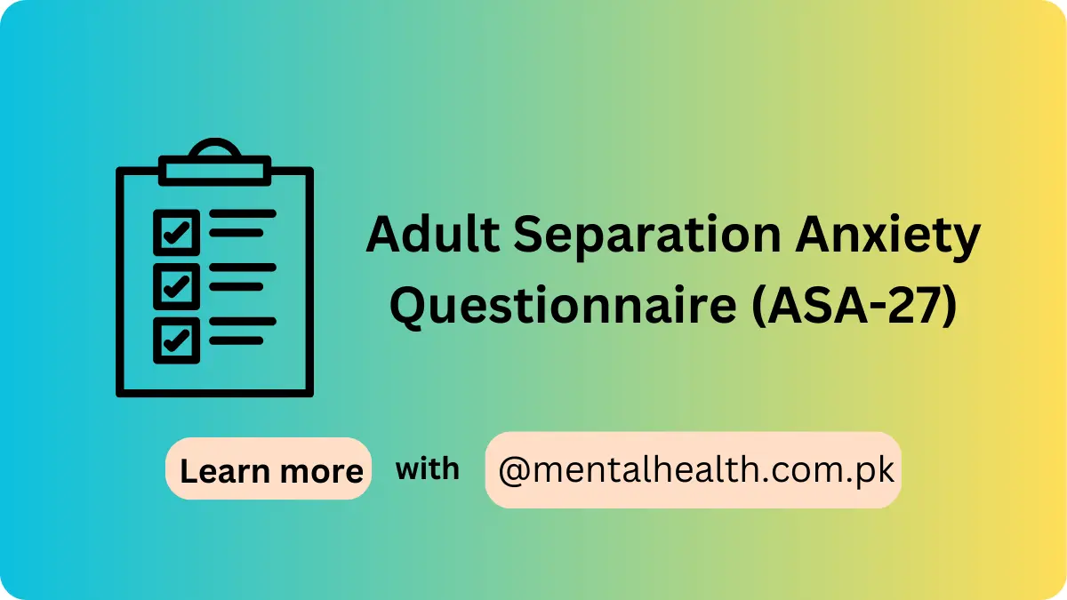 Adult Separation Anxiety Questionnaire (ASA-27)