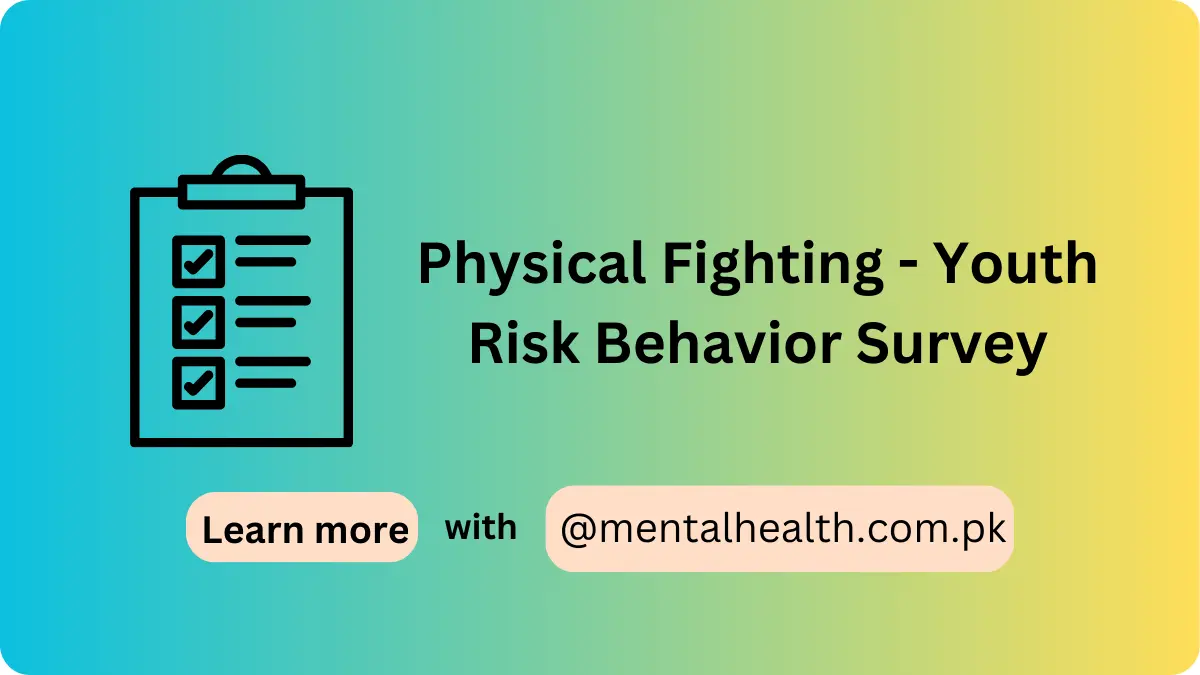Physical Fighting - Youth Risk Behavior Survey