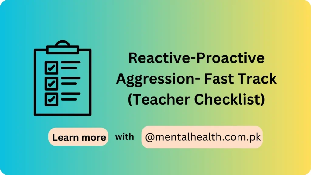Reactive-Proactive Aggression- Fast Track (Teacher Checklist)