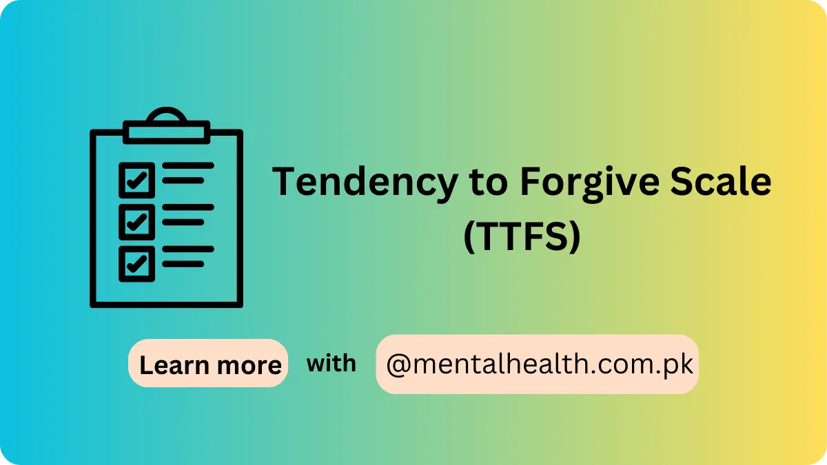 Tendency to Forgive Scale (TTFS)