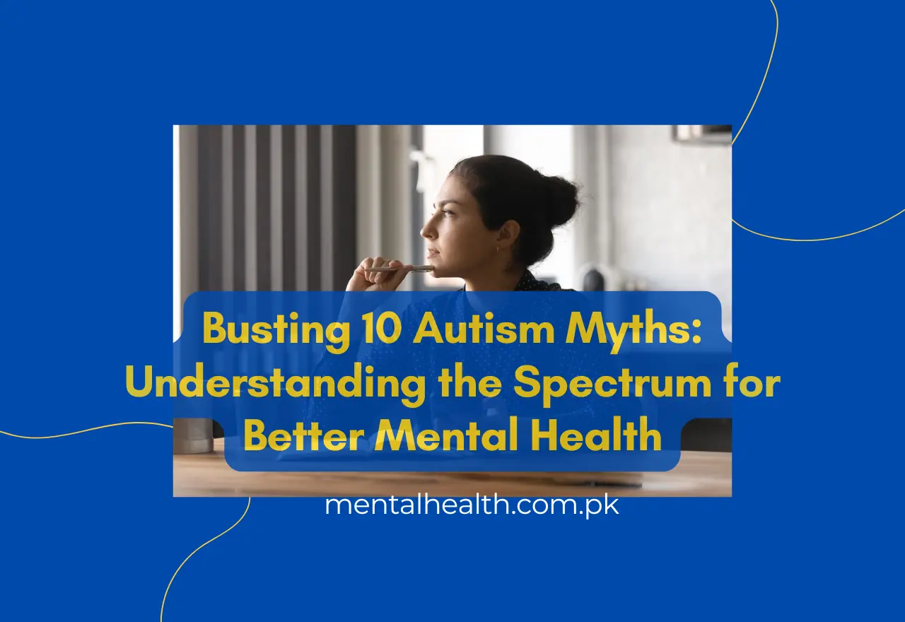Busting 10 Autism Myths: Understanding the Spectrum for Better Mental Health