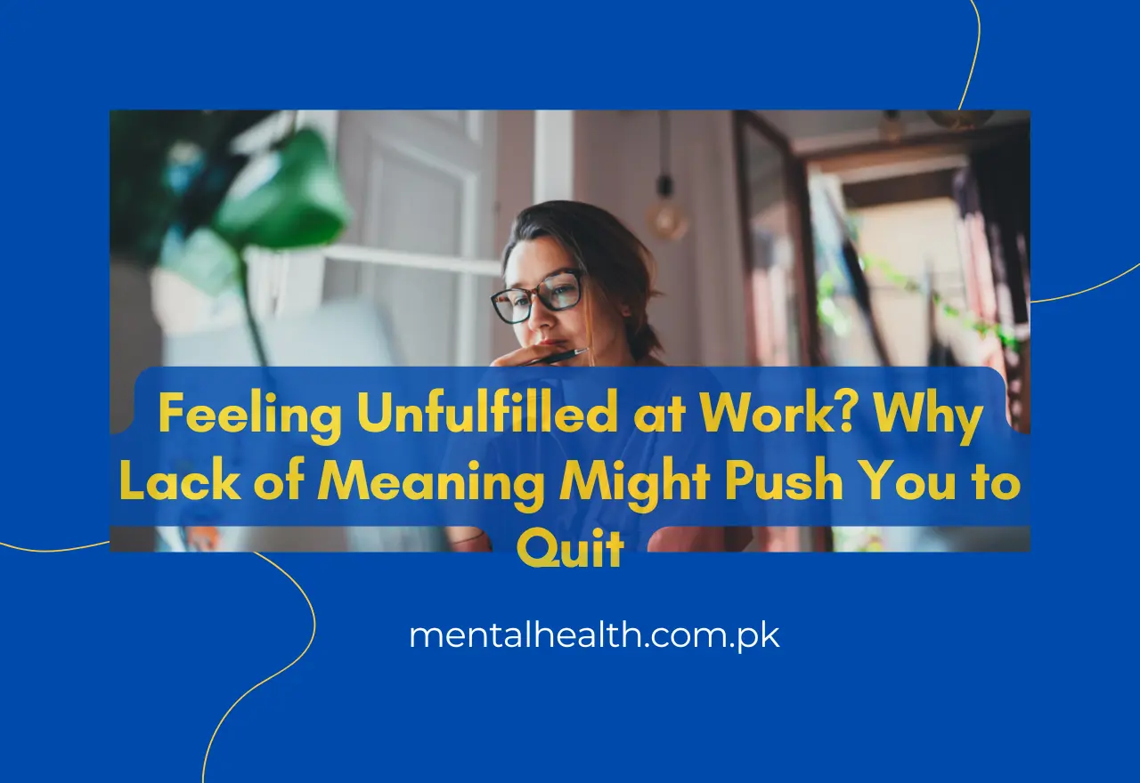 Feeling Unfulfilled at Work? Why Lack of Meaning Might Push You to Quit