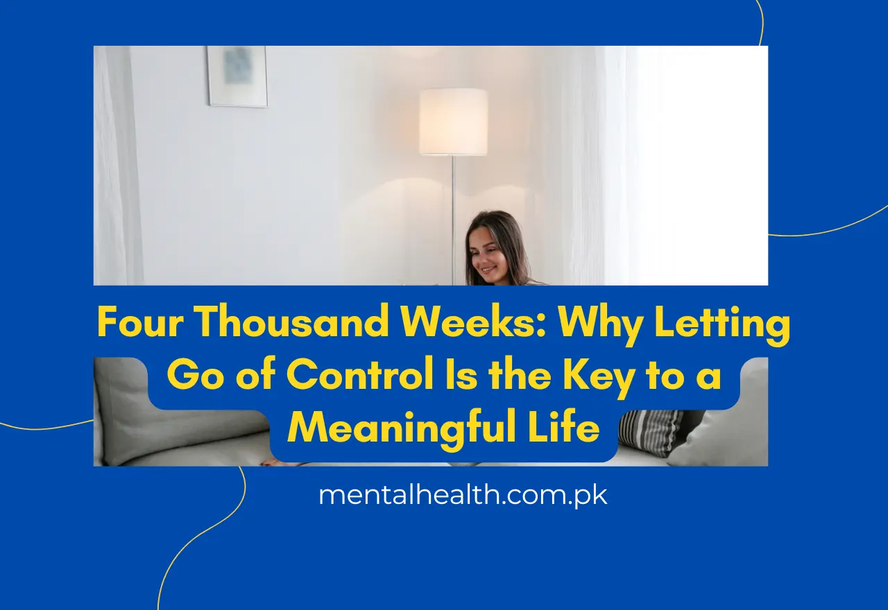 Four Thousand Weeks: Why Letting Go of Control Is the Key to a Meaningful Life