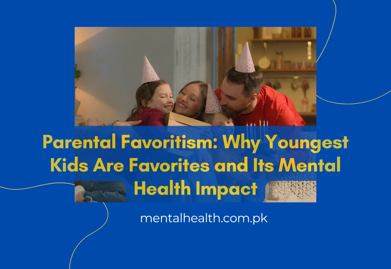 Parental Favoritism: Why Youngest Kids Are Favorites and Its Mental Health Impact