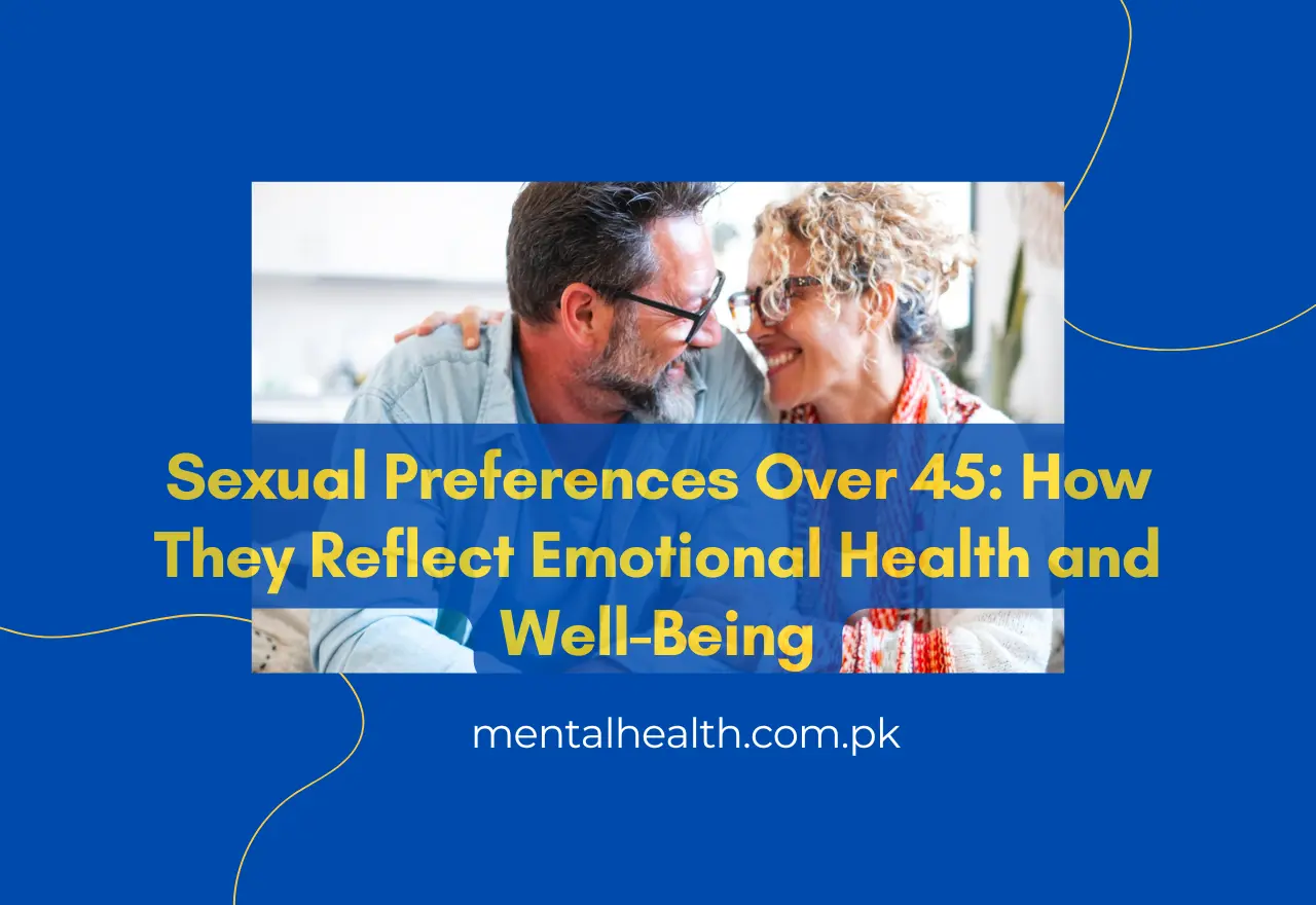 Sexual Preferences Over 45: How They Reflect Emotional Health and Well-Being