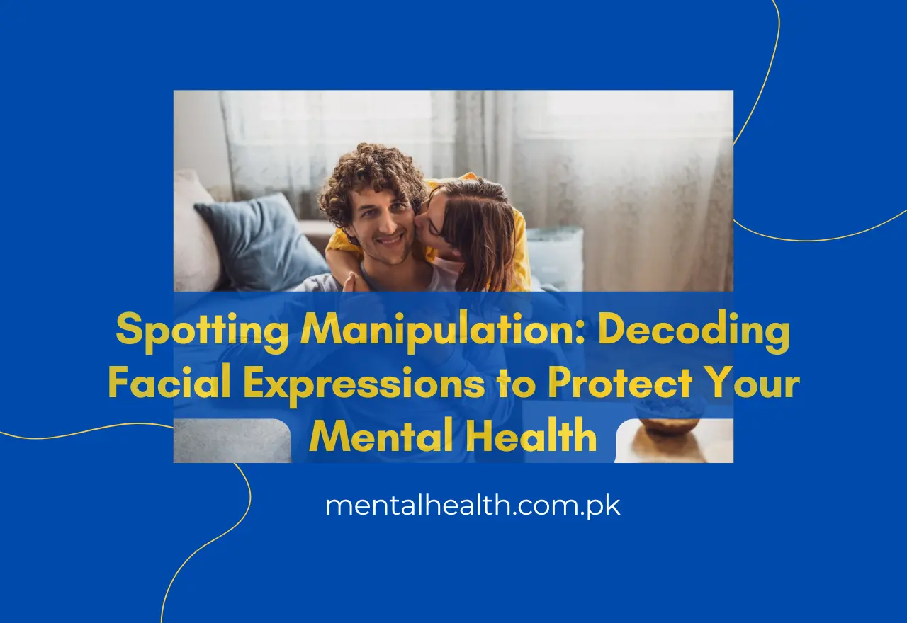 Spotting Manipulation: Decoding Facial Expressions to Protect Your Mental Health