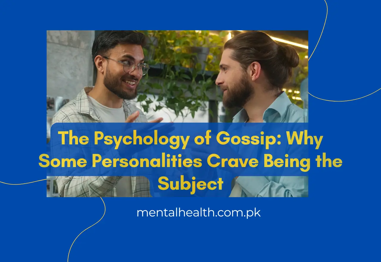 The Psychology of Gossip: Why Some Personalities Crave Being the Subject
