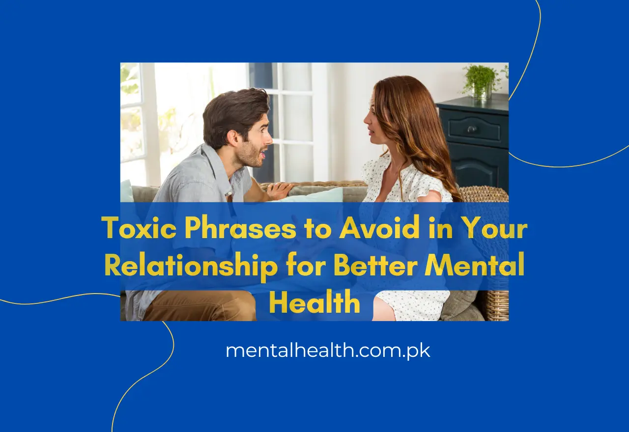 Toxic Phrases to Avoid in Your Relationship for Better Mental Health