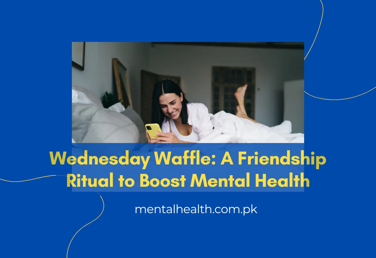 Wednesday Waffle: A Friendship Ritual to Boost Mental Health