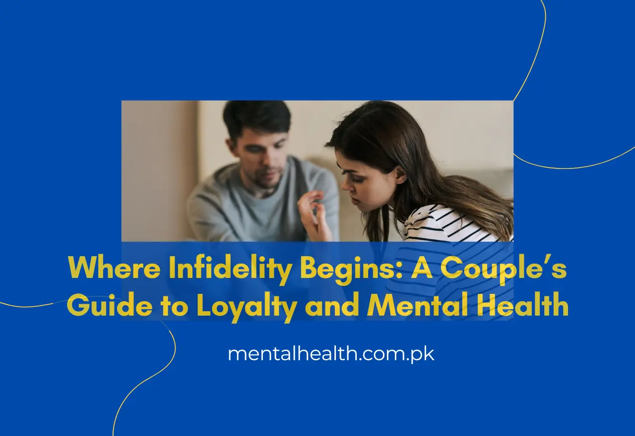 Where Infidelity Begins: A Couple’s Guide to Loyalty and Mental Health