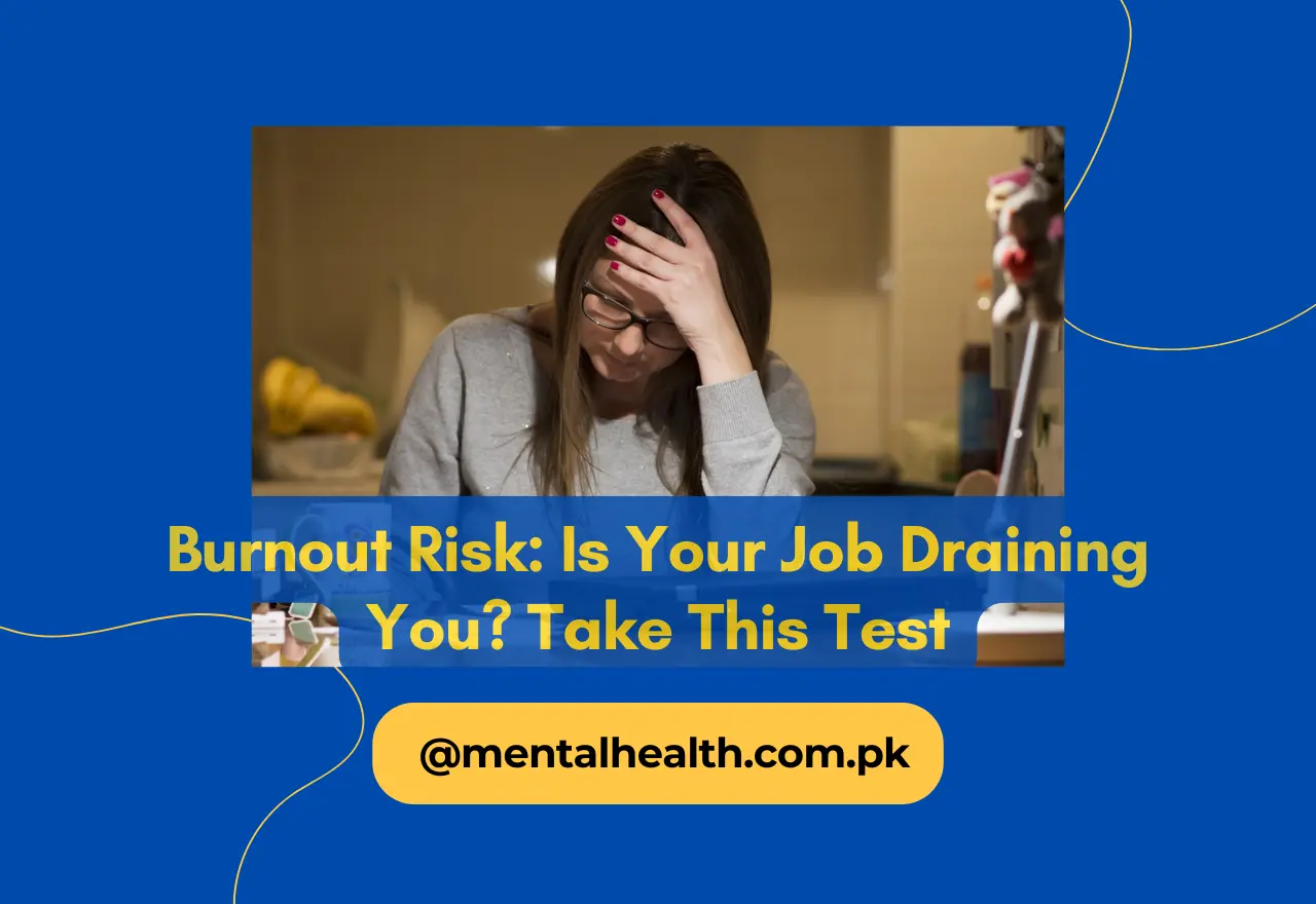 Burnout Risk: Is Your Job Draining You? Take This Test
