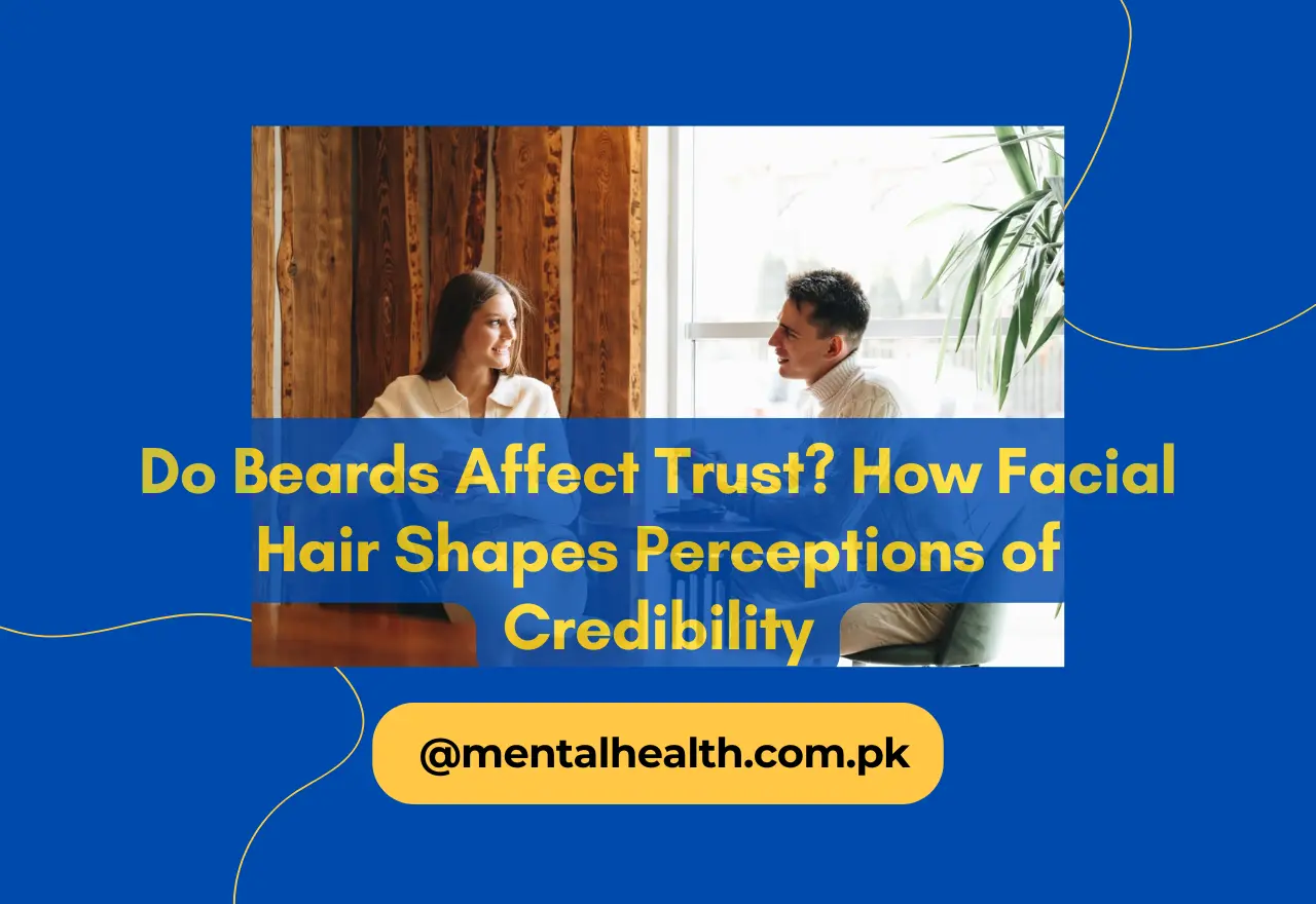 Do Beards Affect Trust? How Facial Hair Shapes Perceptions of Credibility