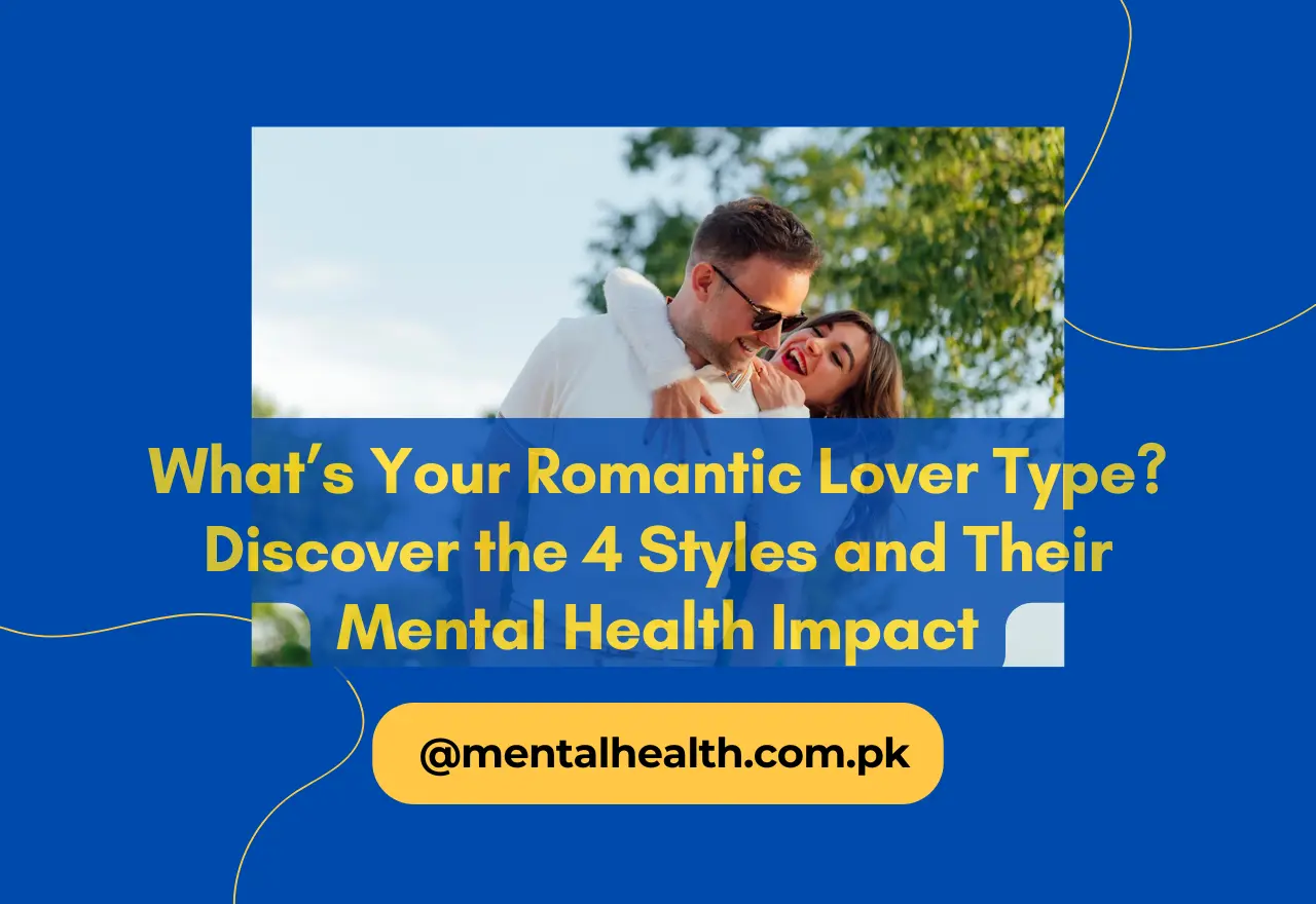 What’s Your Romantic Lover Type? Discover the 4 Styles and Their Mental Health Impact