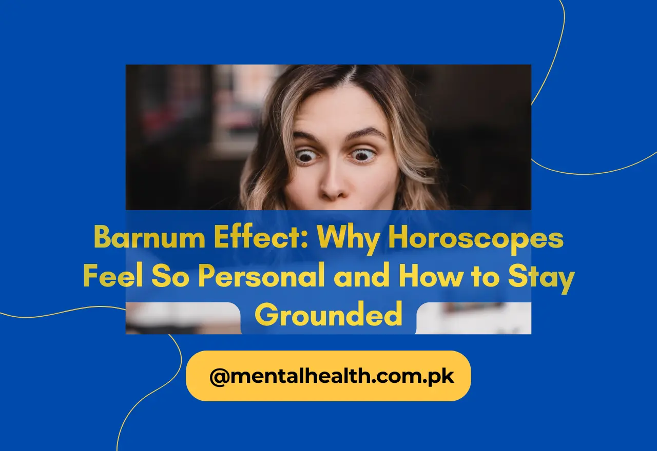 Barnum Effect: Why Horoscopes Feel So Personal and How to Stay Grounded
