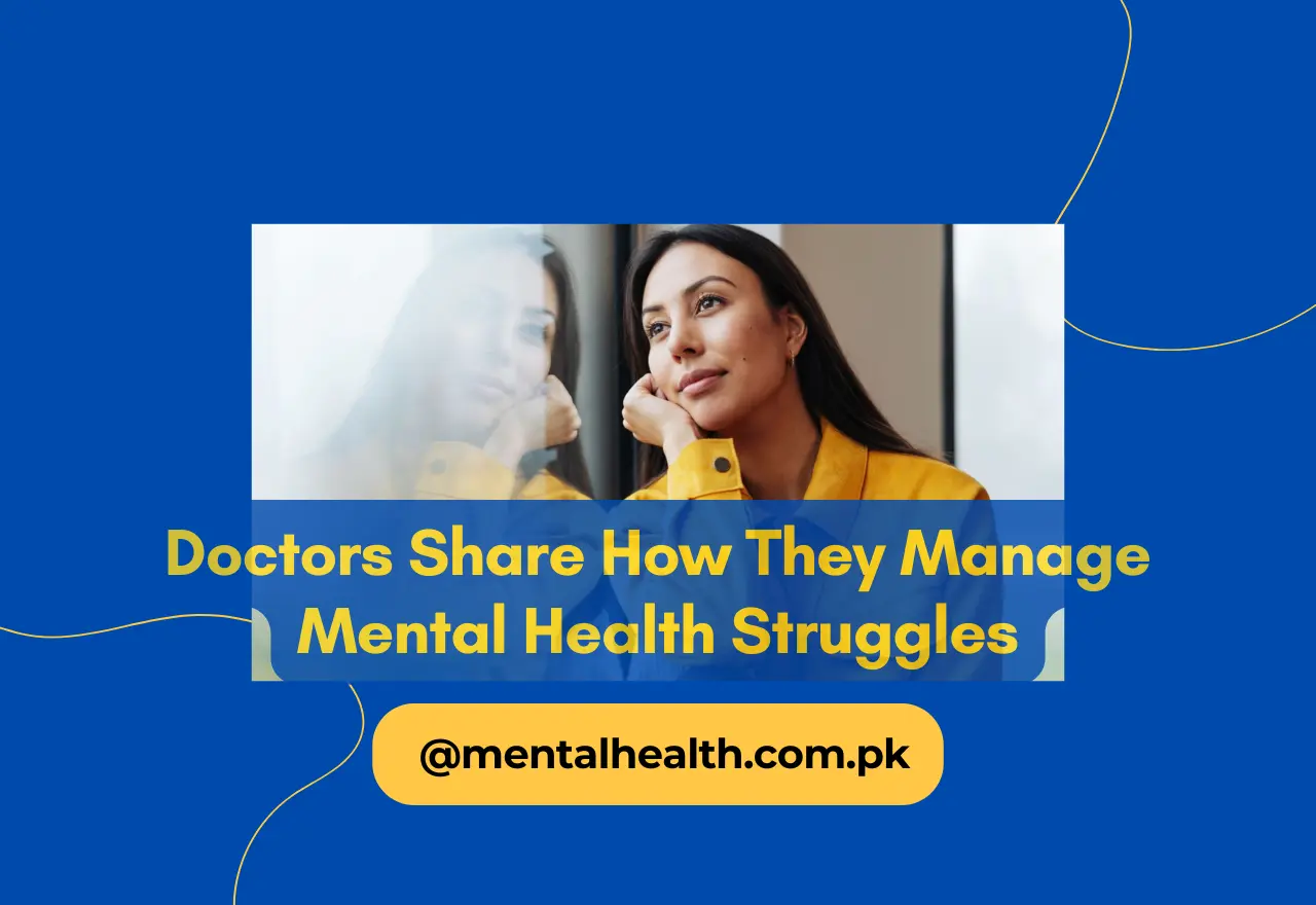 Doctors Share How They Manage Mental Health Struggles