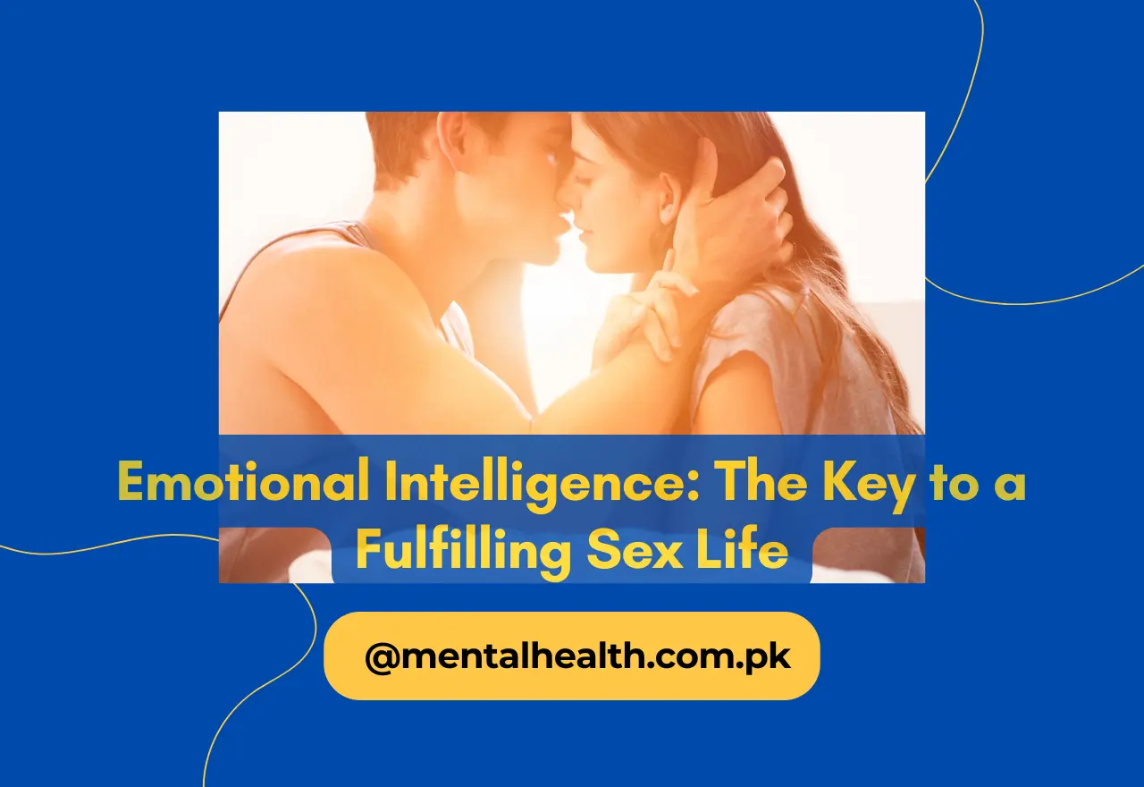 Emotional Intelligence: The Key to a Fulfilling Sex Life