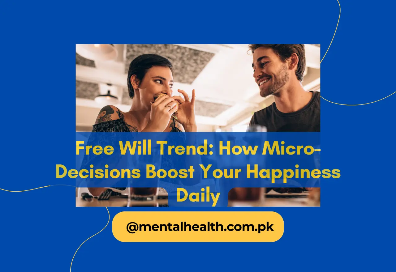 Free Will Trend: How Micro-Decisions Boost Your Happiness Daily