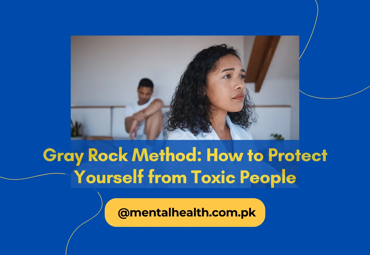 Gray Rock Method: How to Protect Yourself from Toxic People