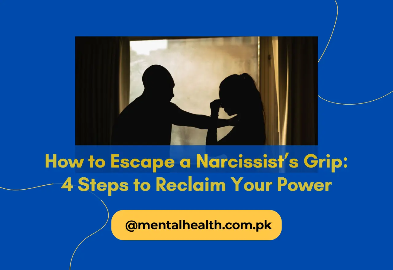 How to Escape a Narcissist’s Grip: 4 Steps to Reclaim Your Power