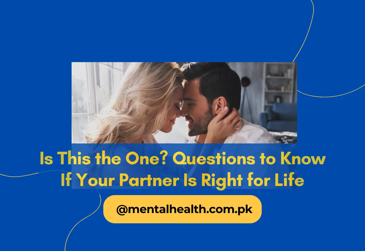 Is This the One? Questions to Know If Your Partner Is Right for Life