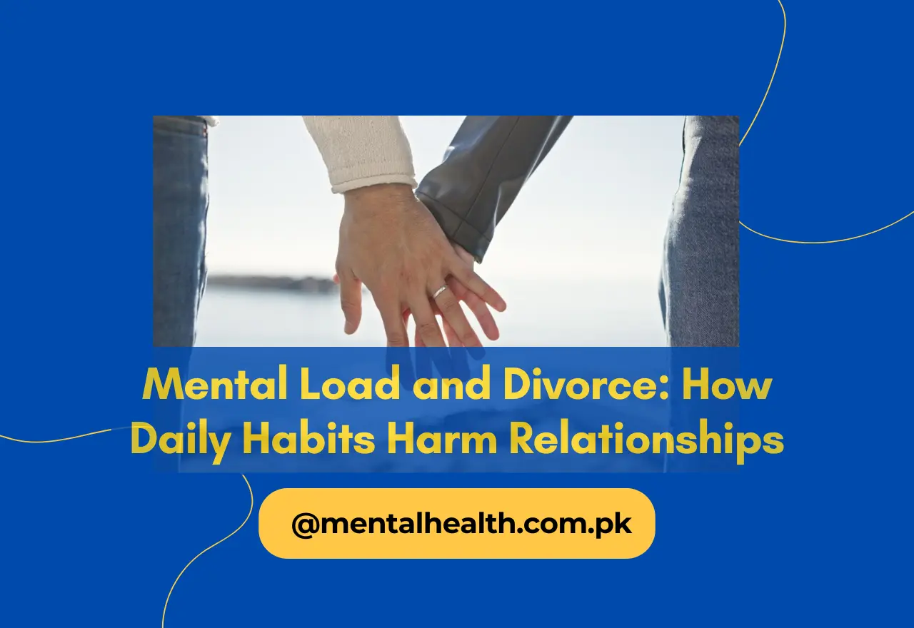 Mental Load and Divorce: How Daily Habits Harm Relationships