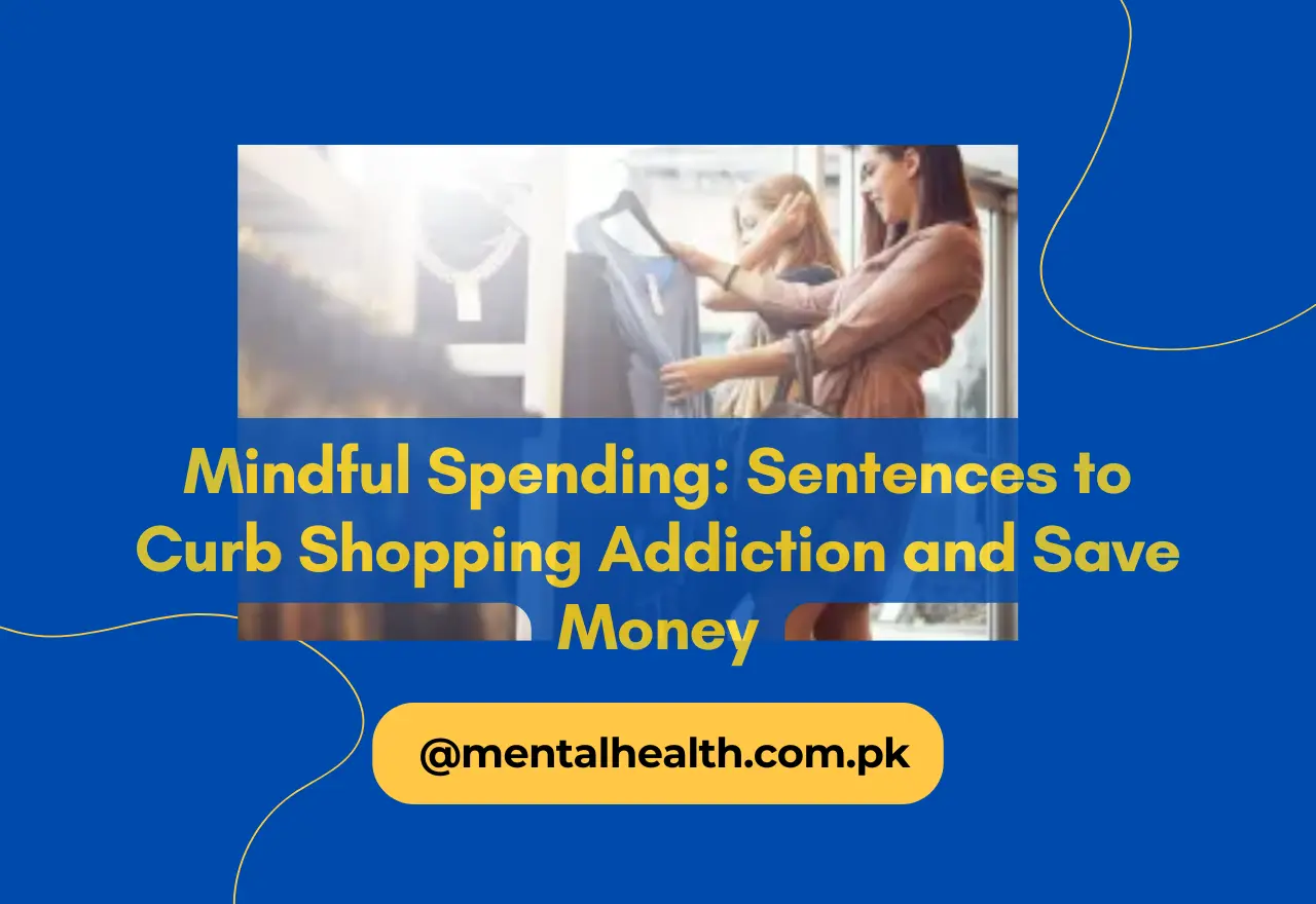 Mindful Spending: Sentences to Curb Shopping Addiction and Save Money