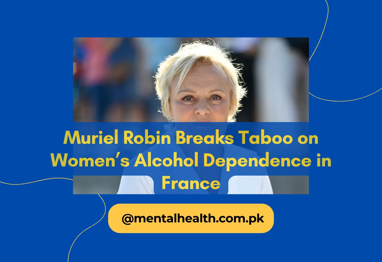 Muriel Robin Breaks Taboo on Women’s Alcohol Dependence in France